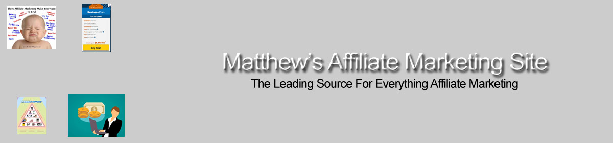 Matthew's Affiliate Marketing Site