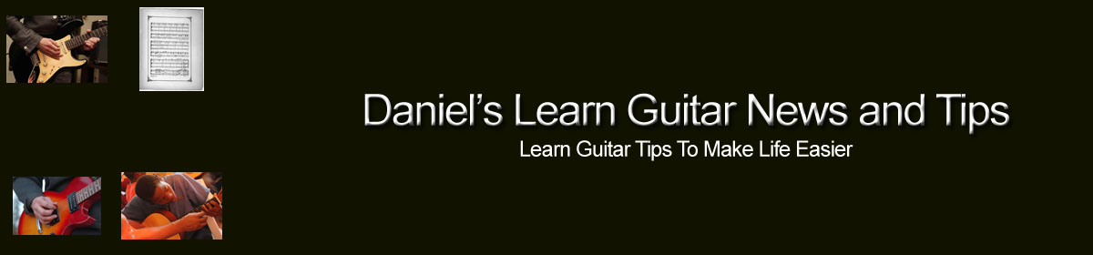 Daniel's Learn Guitar News and Tips