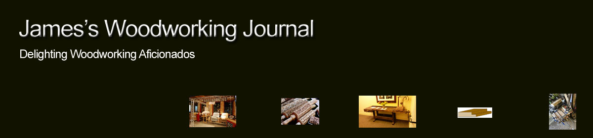 James's Woodworking Journal