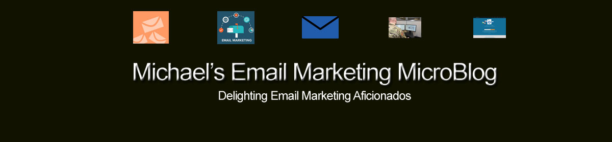 Michael's Email Marketing MicroBlog